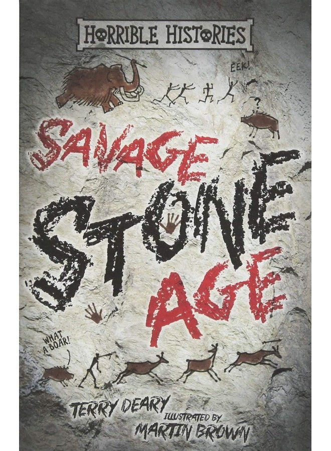 Horrible Histories Ne: Savage Stone Age